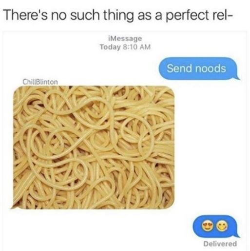 There's no such thing as a perfect rel imessage today 810 am send noods coniblio