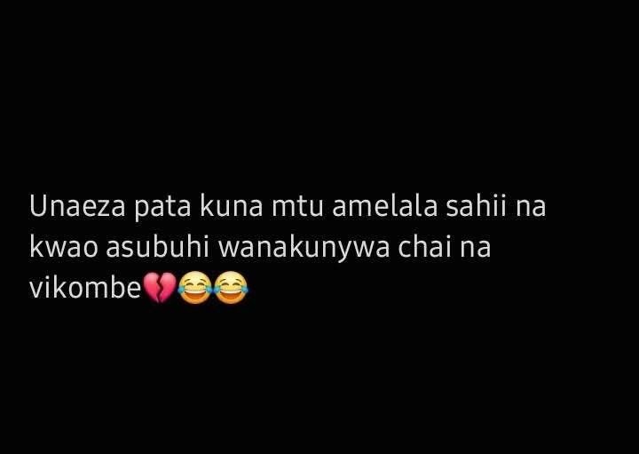 Unaeza pata kuna mtu amelala sahii na kwao asubuhi wanakunywa chai na vikombe