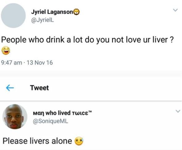 Jyriel laganson jyriell people who drink a lot do you not love ur liver ? 9,47 a