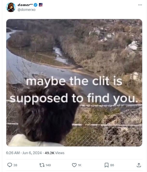 Domerxo domerxo maybe the clit is supposed to find you 6.26 am . jun 6, 49.2k vi