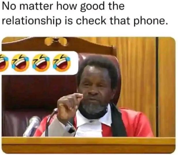 No matter how good the relationship is check that phone.