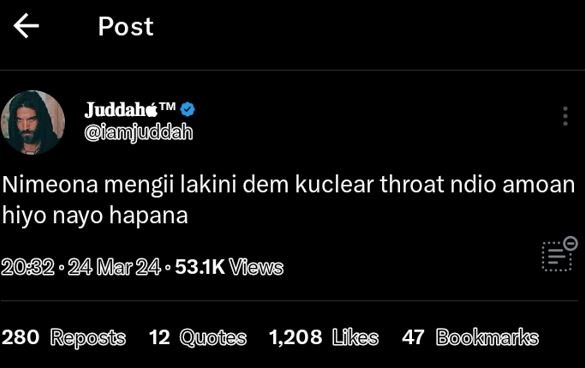 Post juddahé amjuddah nimeona mengii lakini dem kuclear throat ndio amoan hiyo n