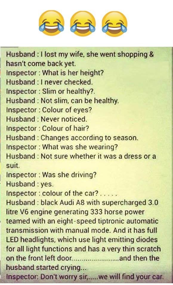 Husband lost my wife she went shopping hasn't come back yet. inspector what is h