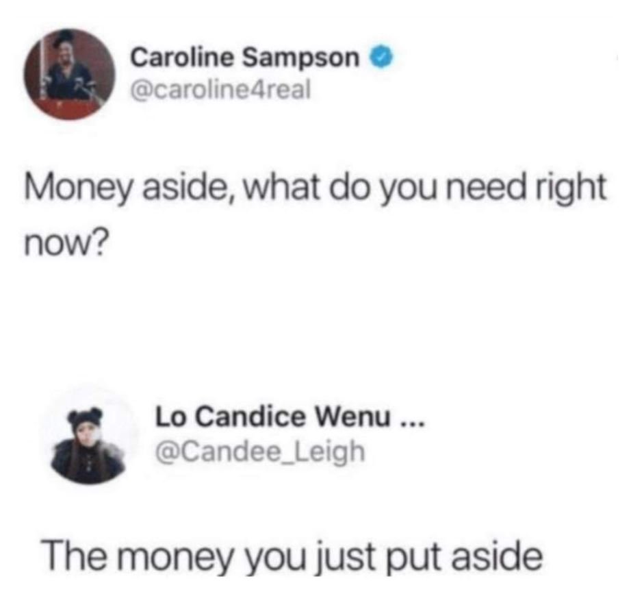 Caroline sampson carolinedreal money aside what do you need right now? lo candic