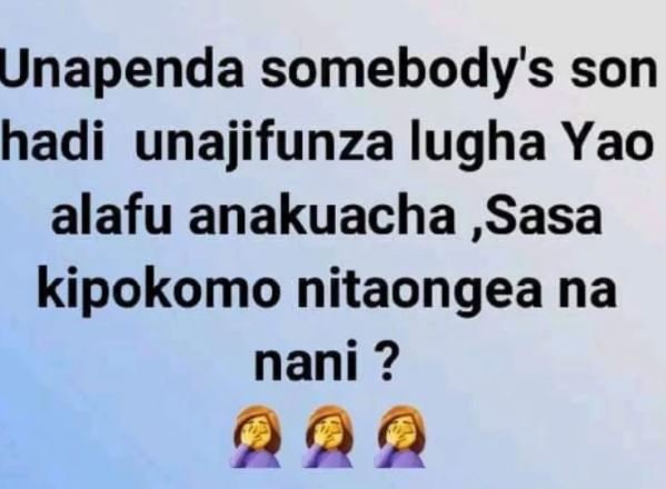 Unapenda somebody's son hadi unajifunza lugha yao alafu anakuacha ,sasa kipokomo