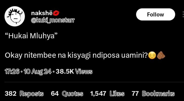 Nakshë kukimonstanr follow hukai mluhya okay nitembee na kisyagi ndiposa uamini?