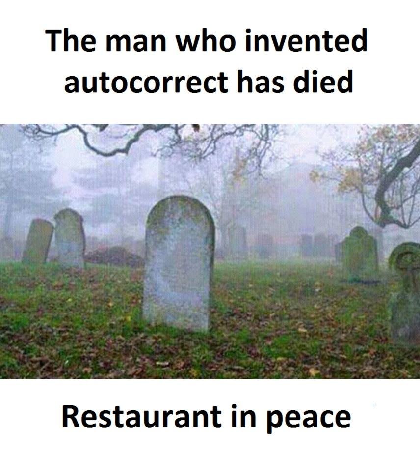 The man who invented autocorrect has died restaurant in peace