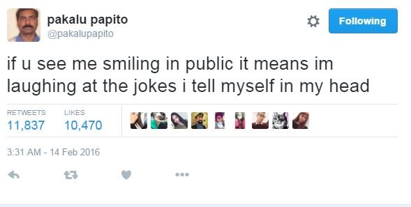 Pakalu papito pakalupapito following if u see me smiling in public it means im l