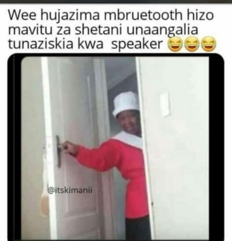 Wee hujazima mbruetooth hizo mavitu za shetani unaangalia tunaziskia kwa speaker