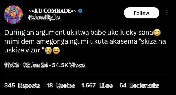 Ku comrade. dansillyke follow during an argument ukiitwa babe uko lucky sana mim