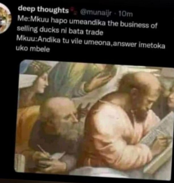 Deep thoughts munalle jom me mkuu hapo umeandika the business selllng of ducks n