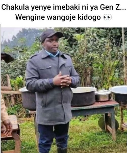 Chakula yenye imebaki ni ya gen z wengine wangoje kidogo