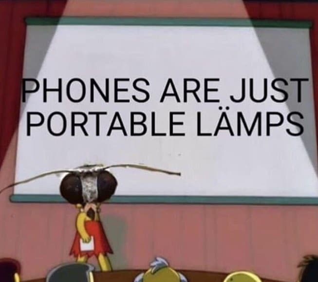 Phones are just portable lämps
