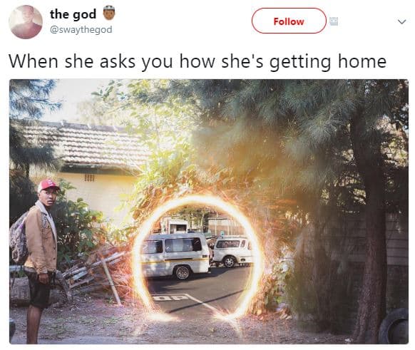 The god swaythegod follow when she asks you how she's getting home