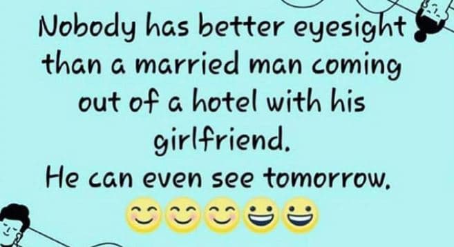 Nobody has better eyesight than g mcrried man com ning out of g hotel with his g