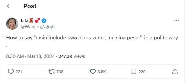 Post lilz wanjiru_ngugii how to say msiniinclude kwa plans zenu mi sina pesa in