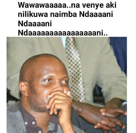 Wawawaaaaa..na venye aki nilikuwa naimba ndaaaani ndaaaani ndaaaaaaaaaaaaaaaani.