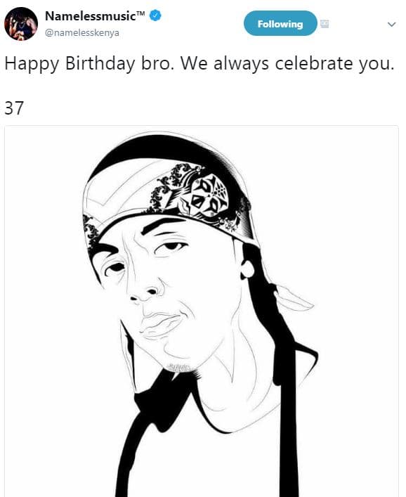 Namelessmusic namelesskenya following happy birthday bro. we always celebrate yo