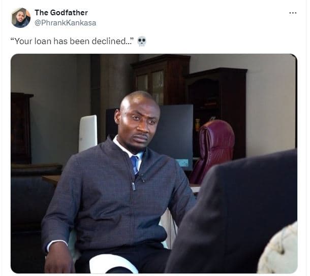 The godfather phrankkankasa your loan has been declined.
