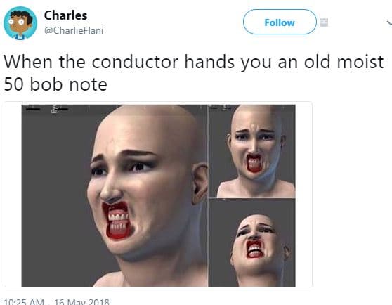 Charles charlieflani follow when the conductor hands you an old moist 50 bob not