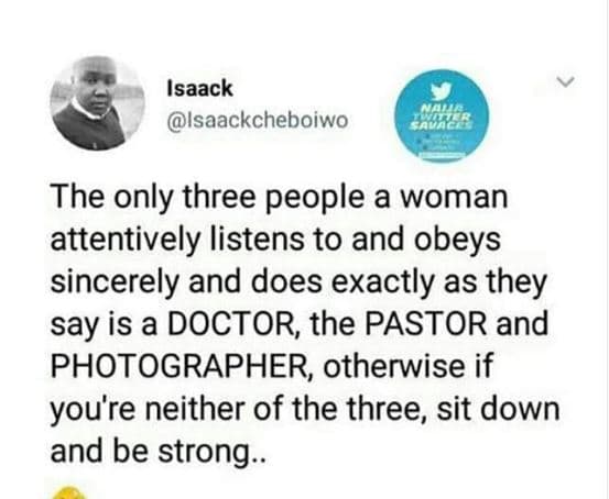Isaack isaackcheboiwo the only three people a woman attentively listens to and o