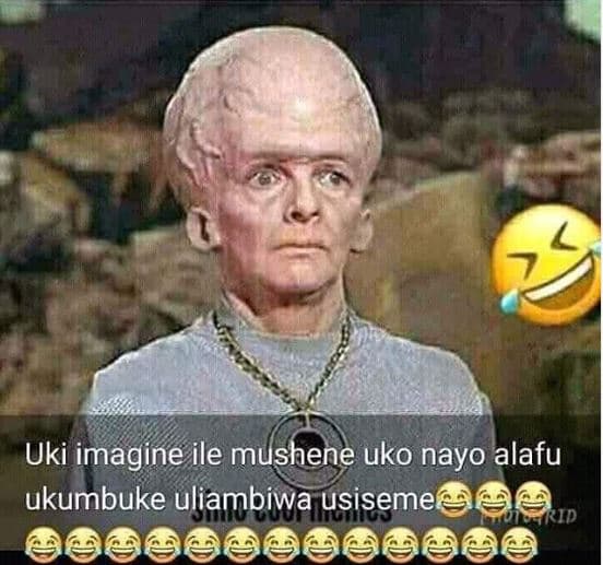 Uki imagine ile mushene uko nayo alafu ukumbuke uliambiwa usiseme rid