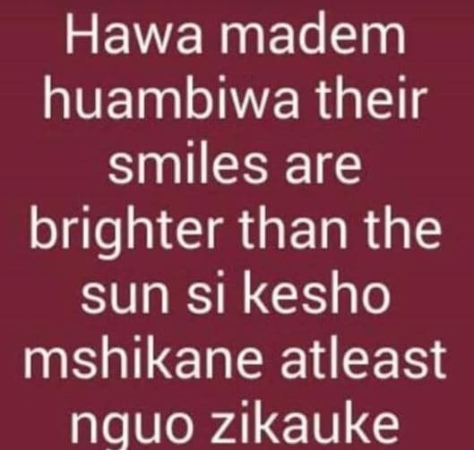 Hawa madem huambiwa their smiles are brighter than the sun si kesho mshikane atl