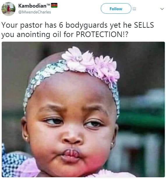 Kambodian mwendecharles follow your pastor has 6 bodyguards yet he sells you ano