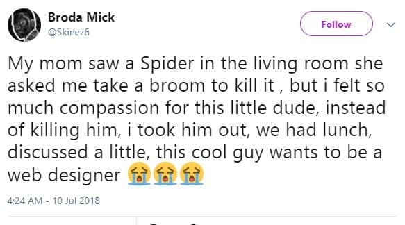 Broda mick skinez6 follow my mom saw spider in the living room she asked me take