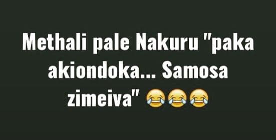 Methali pale nakuru paka akiondoka . samosa zimeiva
