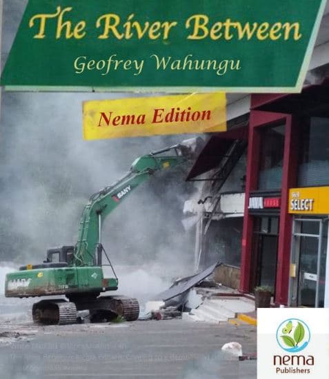 The ríver between geofrey wahungu nema edition slect nema publishers