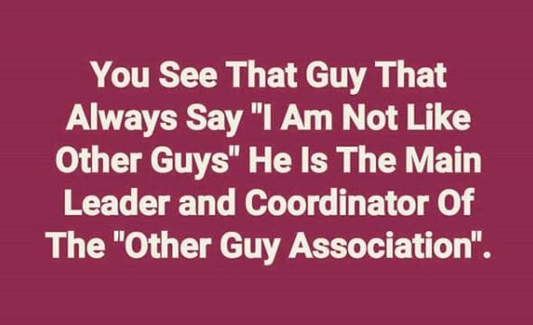 You see that guy that always say 1am not like other guys he is the main leader a