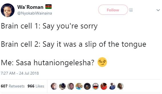 Wa'roman nyokabiwainaina follow brain cell 1 say you' 're sorry brain cell 2 say