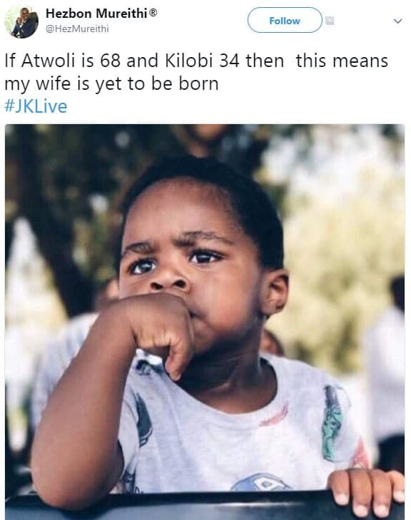 Hezbon mureithi hezmureithi follow if atwoli is 68 and kilobi 34 then this means