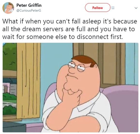 Peter griffin curiouspeterg follow what if when you can't fall asleep it's becau