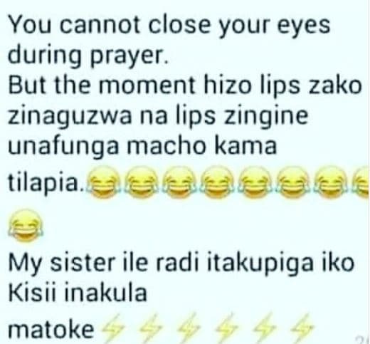 You cannot close your eyes during prayer. but the moment hizo lips zako zinaguzw