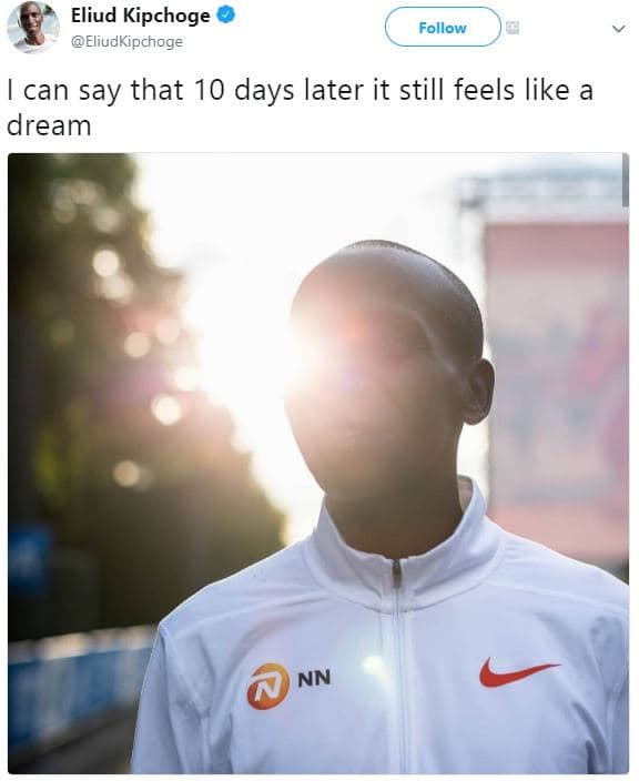 Eliud kipchoge eliudkipchoge follow can say that 10 days later it still feels li
