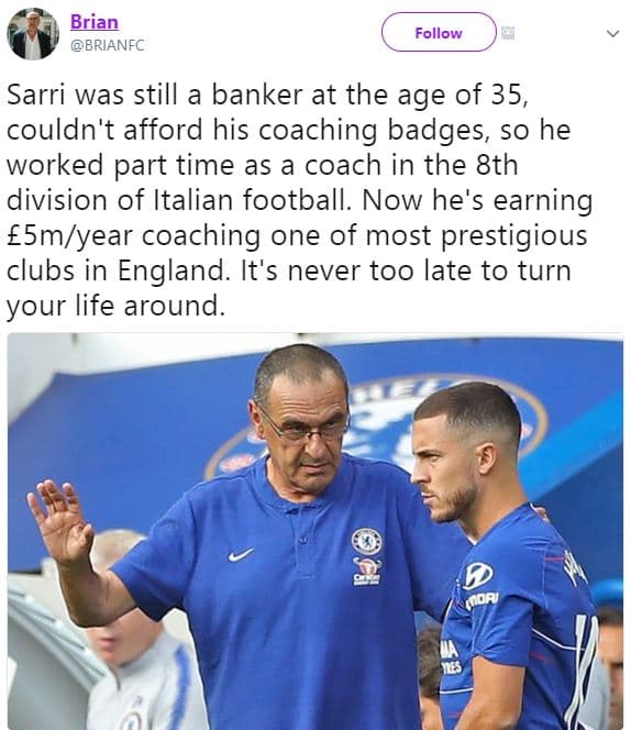 Brian brianfc follow sarri was still a banker at the age of 35, couldn't afford