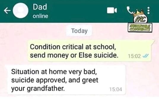 Dad online condition critical at school, send money or else suicide 15,02 situat