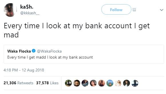 Kash. kkkash follow every time look at my bank account get mad waka flocka wakaf