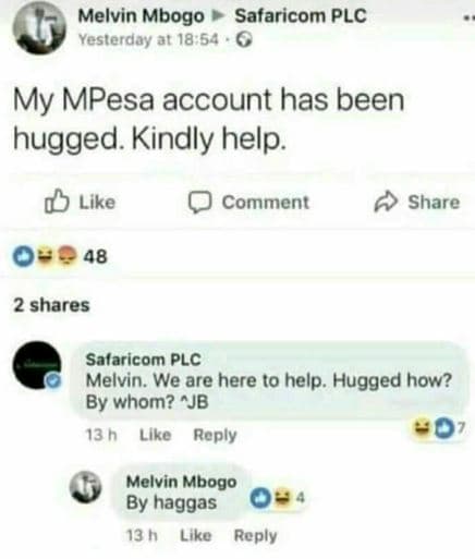 Melvin mbogo safaricom plc yesterday ot 1854 my mpesa account has been hugged. k