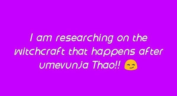 1 am researching on the witchcraft that happens after umevunja thao!!