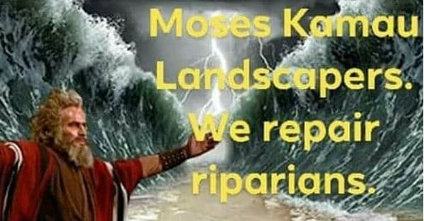 Moses kamaul lar dscapers. be repair riparians