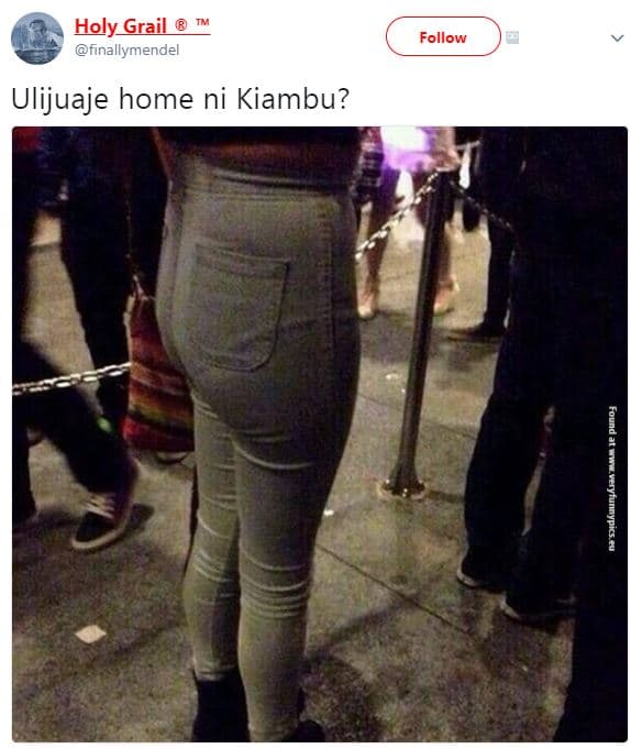 Holy_grail finallymendel follow ulijuaje home ni kiambu?