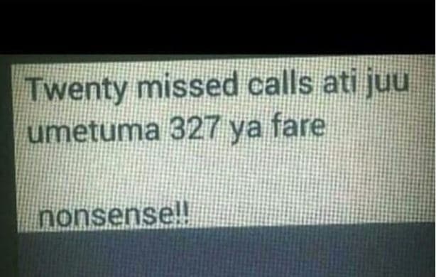 Twenty missed calls atiljuu umetuma 327 ya fare nonsensell