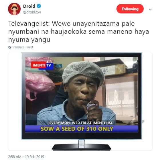 Droid drcid254 following televangelist wewe unayenitazama pale nyumbani na hauja