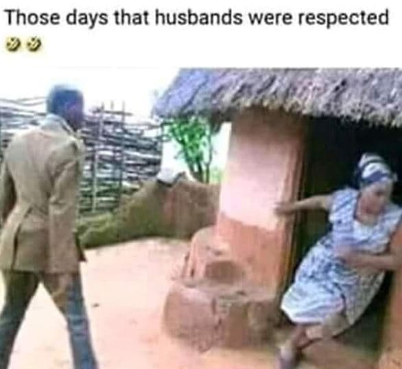 Those days that husbands were respected