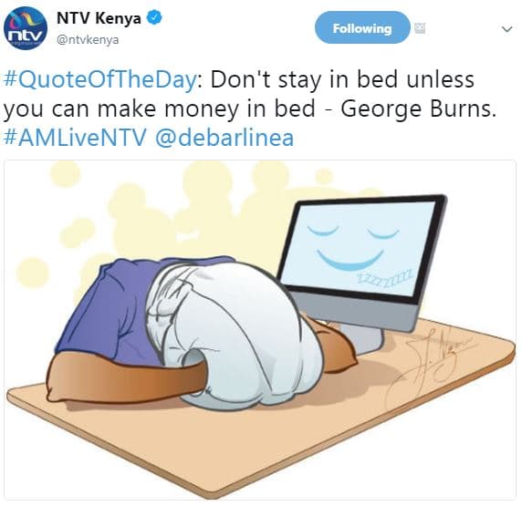 Ntv kenya ity ntvkenya following quoteoftheday don't stay in bed unless you can