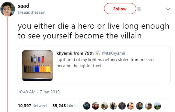 Saad saadthesaav follow you either die a hero or live long enough to see yoursel