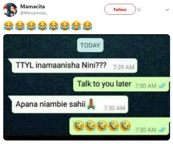 Mamacita mercymutai_ follow today ttyl inamaanisha nini??? 29 am talk to you lat